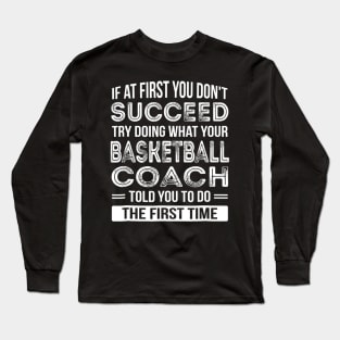 Basketball Coach Gift Funny Thank You Gift Long Sleeve T-Shirt